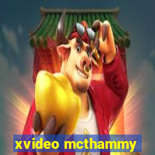 xvideo mcthammy